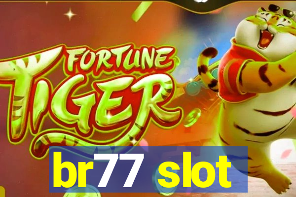 br77 slot